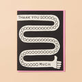 And Here We Are Greeting Card - Soooo Much