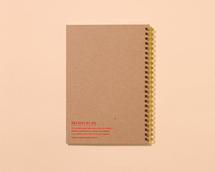 And Here We Are Spiral Notebook - Pickle